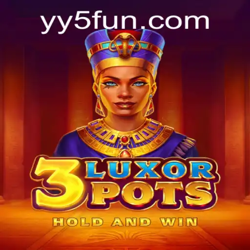 Discovering the Excitement of 3LuxorPots: A Thrilling New Game on YY5.com